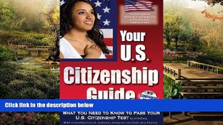 READ FULL  Your U.S. Citizenship Guide: What You Need to Know to Pass Your U.S. Citizenship Test
