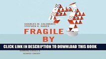 [READ] EBOOK Fragile by Design: The Political Origins of Banking Crises and Scarce Credit ONLINE