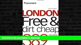 READ  Frommer s London Free and Dirt Cheap (Frommer s Free   Dirt Cheap) FULL ONLINE