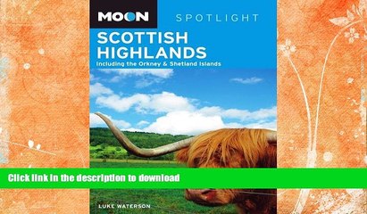 Download Video: FAVORITE BOOK  Moon Spotlight Scottish Highlands: Including the Orkney   Shetland Islands FULL