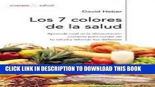 [New] Ebook Los 7 colores de la salud/ What Color is Your Diet?: Como Reforzar Tus Defensas