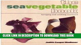 [New] Ebook The Seavegetable Book Free Read