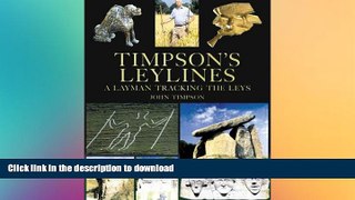 GET PDF  Timpson s Leylines: A Layman Tracking The Leys  PDF ONLINE