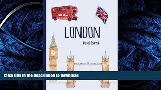READ BOOK  London Travel Journal: Wanderlust Journals FULL ONLINE