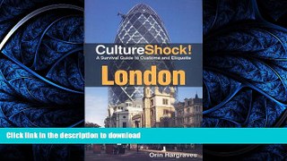 READ BOOK  Culture Shock! London: A Survival Guide to Customs and Etiquette (Culture Shock!
