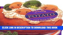 [New] Ebook Totally Potato Cookbook (Totally Cookbooks) Free Online