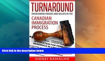 Big Deals  Turnaround: Overcoming Frauds and Delays in the Canadian Immigration Process  Best