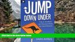 Big Deals  Jump Down Under - True Stories of Relocating to Australia  Full Read Most Wanted