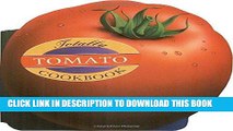 [New] PDF Totally Tomato Cookbook (Totally Cookbooks) Free Read