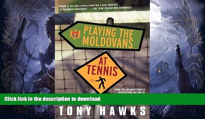 GET PDF  Playing the Moldovans at Tennis  BOOK ONLINE