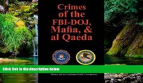 Full [PDF]  Crimes of the FBI-DOJ, Mafia, and al Qaeda  Premium PDF Full Ebook