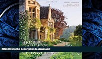 GET PDF  Secret Gardens of the Cotswolds: A Personal Tour of 20 Private Gardens  GET PDF