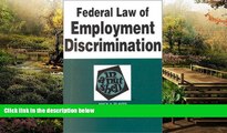 READ FULL  Federal Law of Employment Discrimination in a Nutshell (In a Nutshell (West