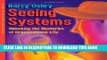 [PDF] Seeing Systems: Unlocking the Mysteries of Organizational Life Popular Online