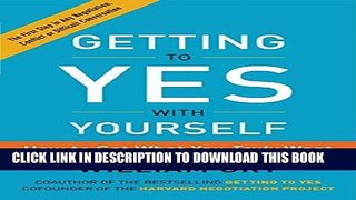 [New] Ebook Getting to Yes with Yourself: How to Get What You Truly Want Free Read