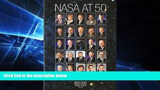 Must Have  Nasa At 50: Interviews With Nasa s Senior Leadership (NASA History)  Premium PDF Online