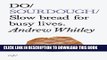 [PDF] Do Sourdough: Slow Bread for Busy Lives Popular Online