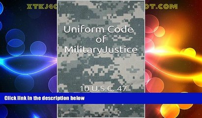 Must Have PDF  Uniform Code of Military Justice (UCMJ): 10 U.S.C. 47  Full Read Best Seller