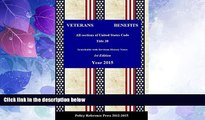Big Deals  U.S. Veteran s Benefits Law 2015 (Annotated): U.S. Code Title 38 (USC2015)  Best Seller