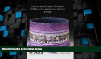 Big Deals  Safety for Native Women: VAWA and American Indian Tribes  Best Seller Books Best Seller