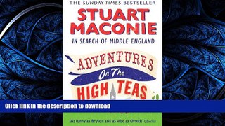 READ BOOK  Adventures on the High Teas: In Search of Middle England FULL ONLINE
