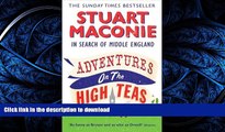 READ BOOK  Adventures on the High Teas: In Search of Middle England FULL ONLINE