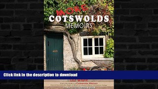 READ  More Cotswolds Memoirs: Creating the Perfect Cottage and Discovering Downton Abbey in the