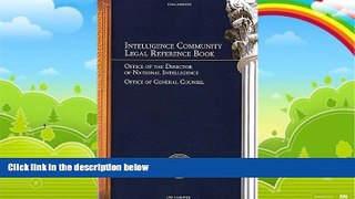 Big Deals  Intelligence Community Legal Reference Book: Winter 2012  Full Ebooks Best Seller