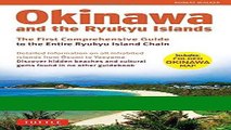 [FREE] EBOOK Okinawa and the Ryukyu Islands: The First Comprehensive Guide to the Entire Ryukyu