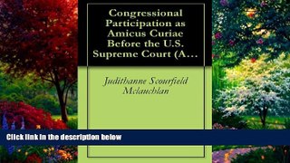 Big Deals  Congressional Participation as Amicus Curiae Before the U.S. Supreme Court (American