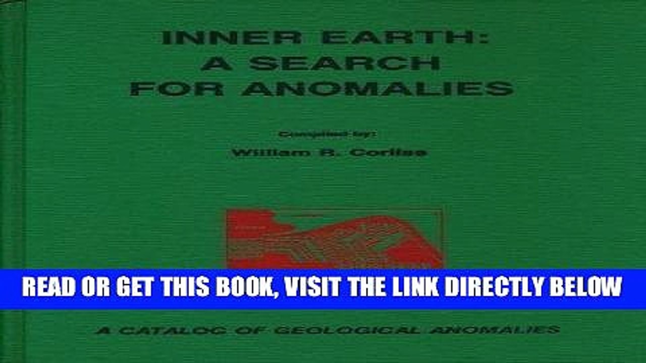 [READ] EBOOK Inner Earth: A Search for Anomalies : A Catalog of Geological Anomalies BEST COLLECTION
