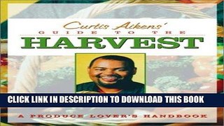 [New] Ebook Curtis Aikens  Guide to the Harvest Free Online