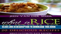 [PDF] What is Rice Pudding?: 20 Delicious Recipes (Jeen s favorite rice recipes Book 4) Popular