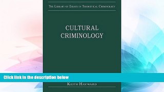 Must Have  Cultural Criminology: Theories of Crime (The Library of Essays in Theoretical