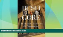 Big Deals  Bush v. Gore: The Court Cases and the Commentary  Best Seller Books Most Wanted