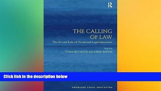 READ FULL  The Calling of Law: The Pivotal Role of Vocational Legal Education (Emerging Legal