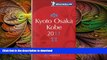 READ ONLINE Michelin Red Guide Kyoto Osaka Kobe 2011: Hotels and Restaurants (Michelin Red Guide