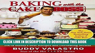 [PDF] Baking with the Cake Boss: 100 of Buddy s Best Recipes and Decorating Secrets Popular Online