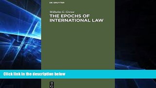 READ FULL  The Epochs of International Law  READ Ebook Full Ebook