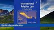 Big Deals  International Aviation Law: A Practical Guide  Full Ebooks Best Seller