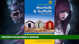 READ BOOK  AA Guide to Norfolk   Suffolk: with Cambridge FULL ONLINE