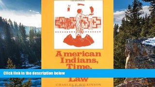 Big Deals  American Indians, Time, and the Law: Native Societies in a Modern Constitutional