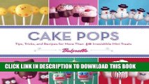 [New] PDF Cake Pops: Tips, Tricks, and Recipes for More Than 40 Irresistible Mini Treats Free Online