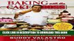 [New] Ebook Baking with the Cake Boss: 100 of Buddy s Best Recipes and Decorating Secrets Free Read