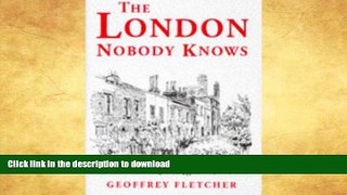 READ BOOK  The London Nobody Knows  GET PDF