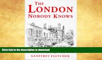 READ BOOK  The London Nobody Knows  GET PDF