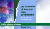 Big Deals  The Formation of American Local Governments: Private Values in Public Institutions