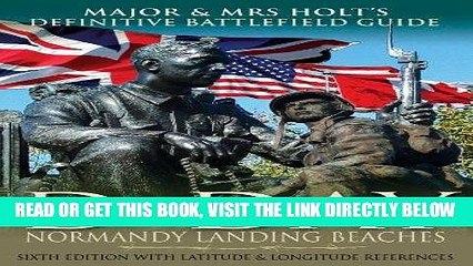 [FREE] EBOOK D-Day, Normandy Landing Beaches: Battlefield Guide (Major and Mrs Holt s Battlefield