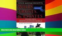 Must Have  Your Massachusetts Wills, Trusts,   Estates Explained Simply: Important Information You