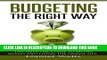[New] Ebook Budgeting the Right Way: The Essential Guide to Saving Money and Living the Frugal